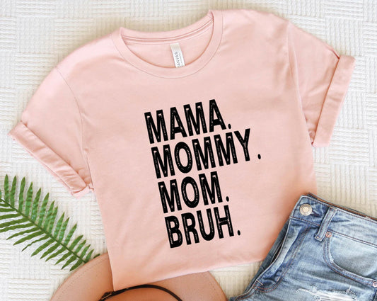 Mama Mommy Mom Bruh