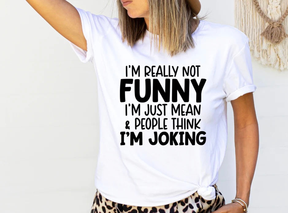 I’m Really Not Funny