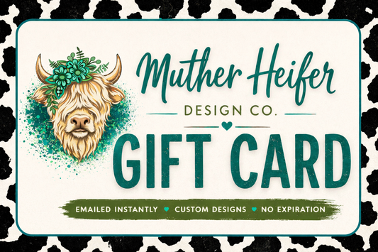 Muther Heifer Design Co Gift Card