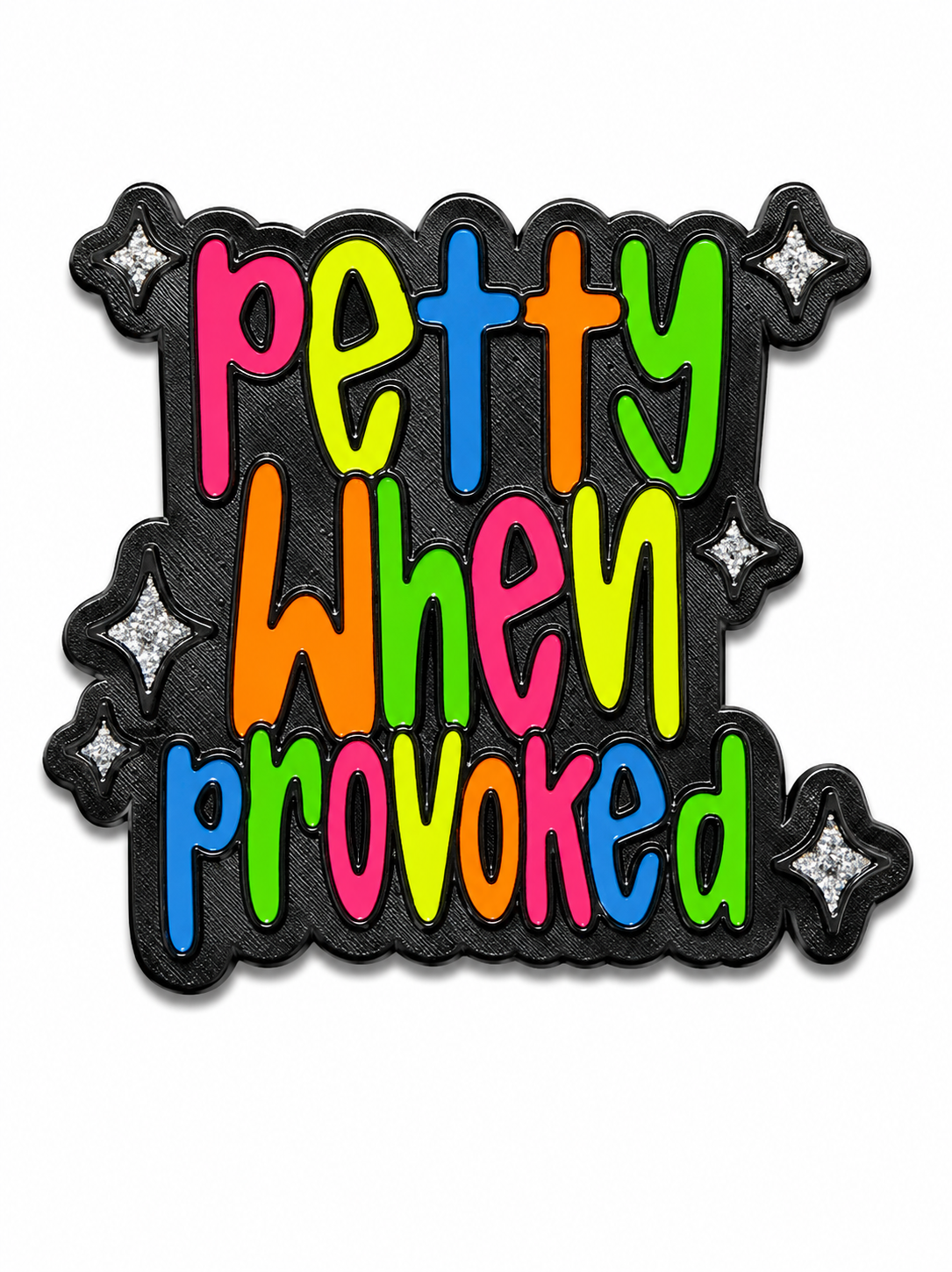 Petty When Provoked